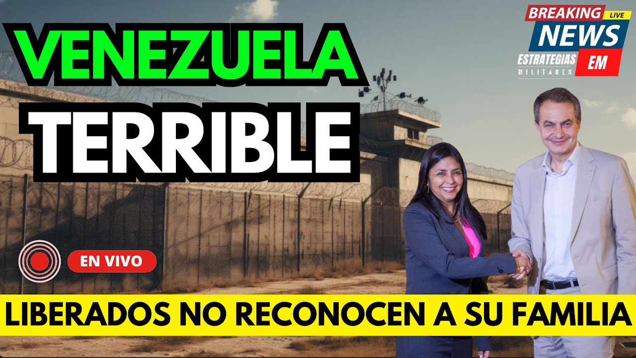 🚨 NOTICIAS VENEZUELA TERRIBLE LIBERADOS NO RECONOCEN A SUS FAMILIARES