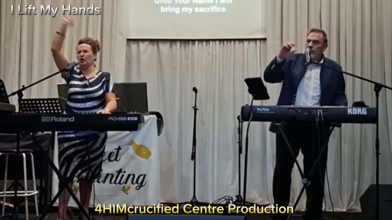 I Lift My Hands | Past Chris & Bettie Marx | 4HIMcrucified Centre @ AGS Gemeente Pretoria Oos 