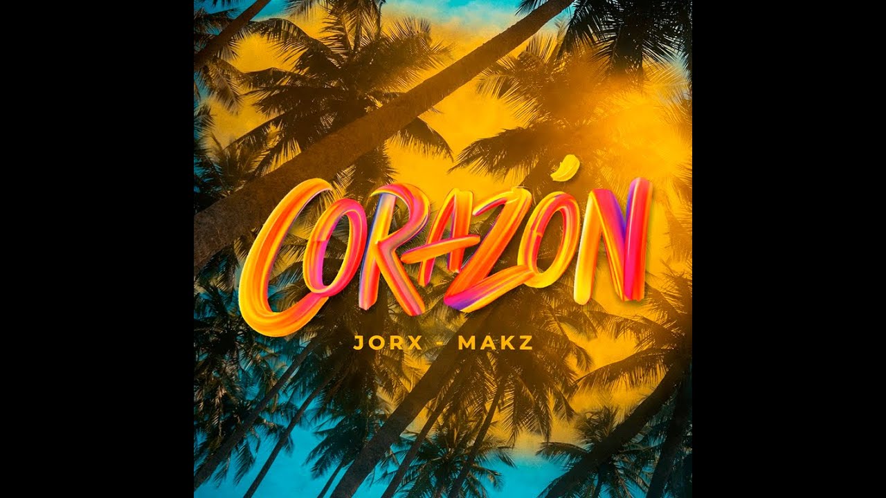 Jorx x Makz Corsio - Corazón (Afro House Remix)