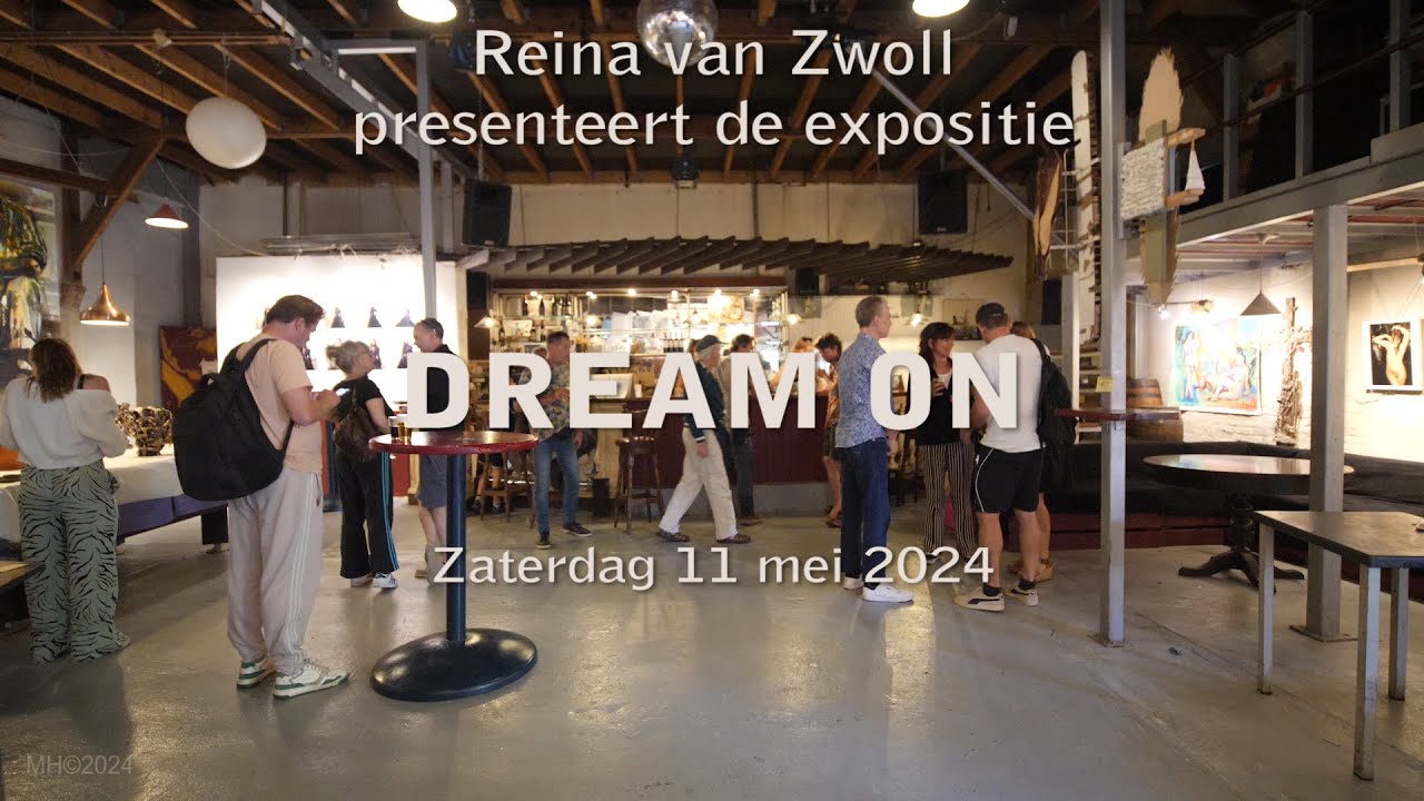 Expositie * Dream On * 21 min (11 mei 2024)