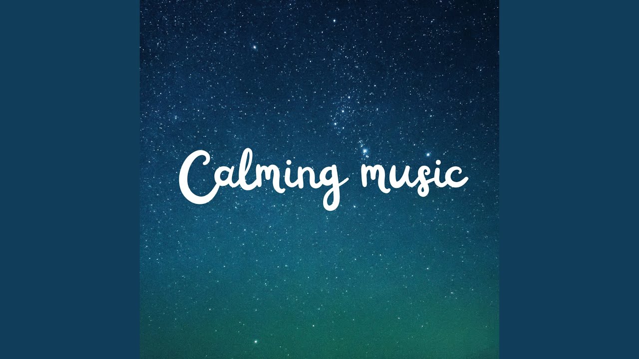 Calming music１