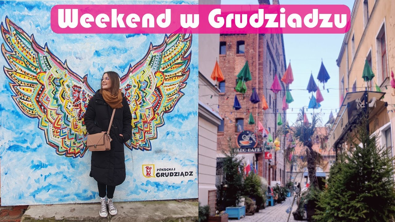 CO MOŻNA ZOBACZYĆ W GRUDZIĄDZU ? CZY WARTO TAM POJECHAĆ? Daily vlog z mojego rodzinnego miasta