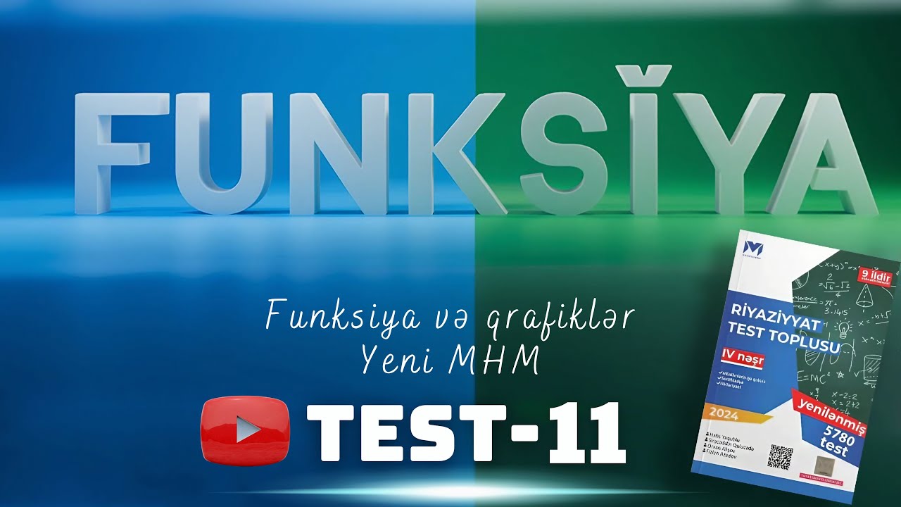 FUNKSİYALAR VƏ QRAFİKLƏR I TEST 11/15 MHM yeni test bank 2024ICavid Rüstəmzadə