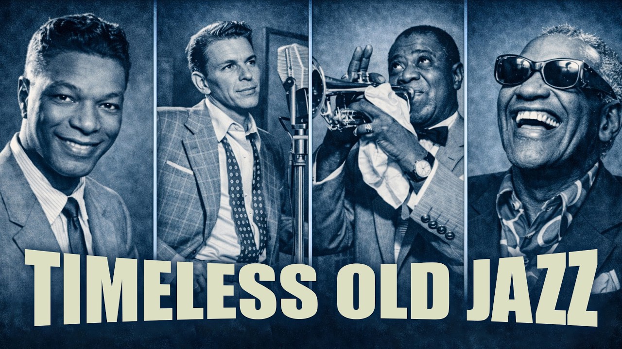 Timeless Old Jazz Classics 📀  Frank Sinatra, Nat King Cole, Louis Armstrong 📀 Legends of Jazz