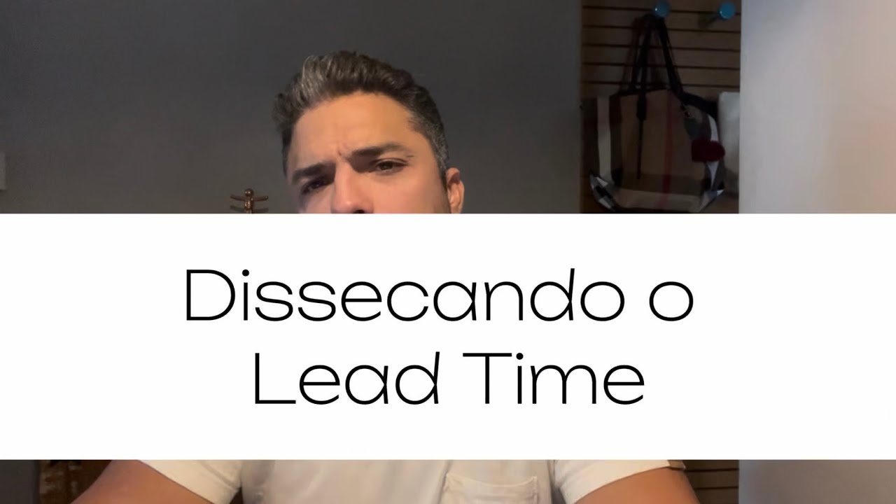 Dissecando o Lead Time