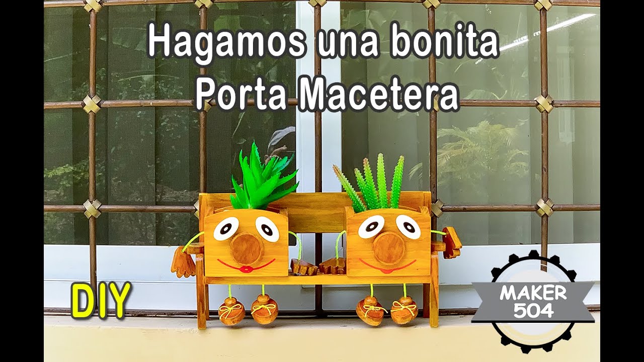 Hagamos una bonita Porta Macetera