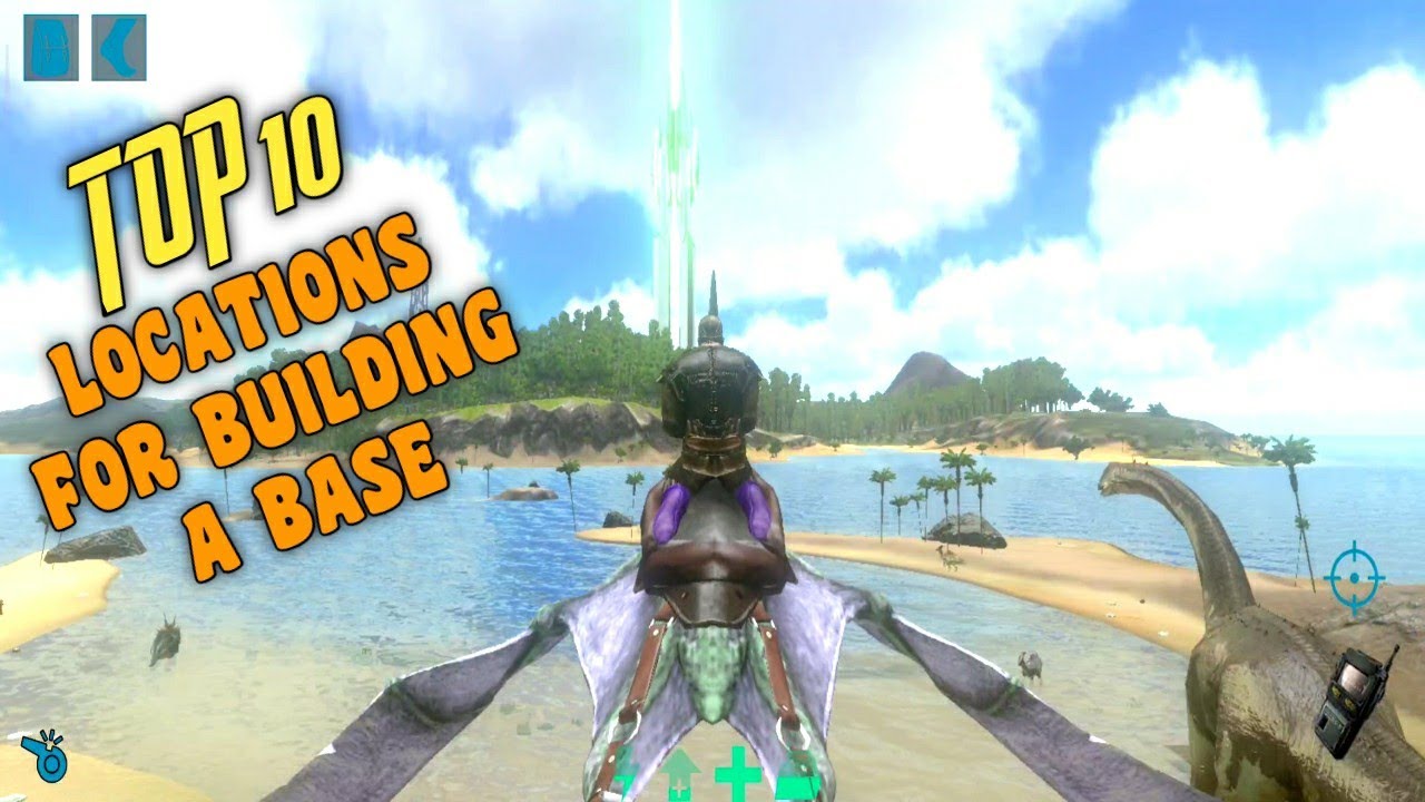 Ark Mobile | Top 10 Best Base Locations In Ark Mobile | Best Base Locations In Ark (The Island)