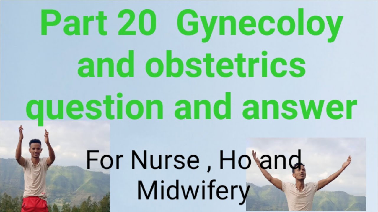 Part 20 : Gynecology and obstetrics Coc Question and Answer for Ho, BSc nursing and midwifery