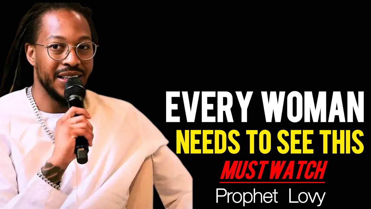A Message For Every Woman;God Wants You to See this[MUST WATCH]You Will Thank God Later|Prophet Lovy
