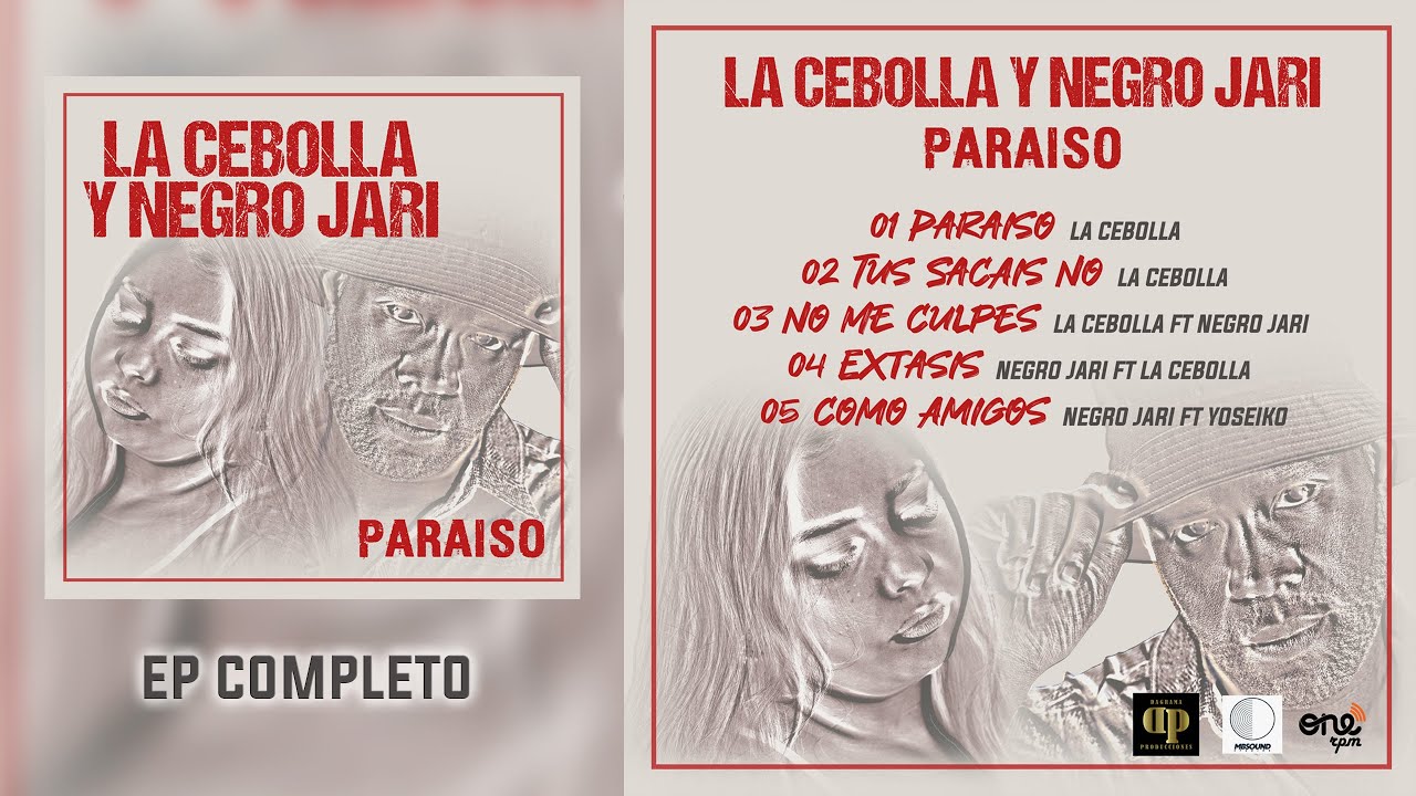 La Cebolla Y Negro Jari - Paraíso (EP Completo)