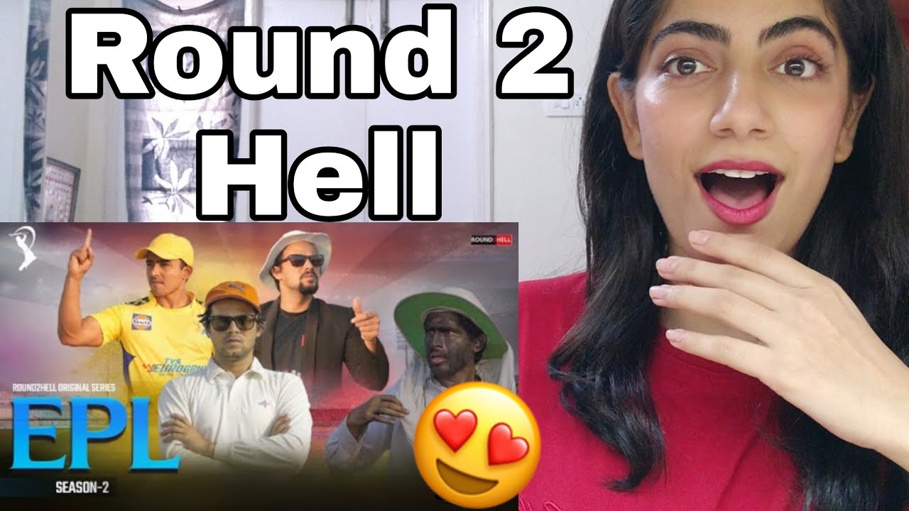 EPL Season 2 | Round2Hell | R2H REACTION