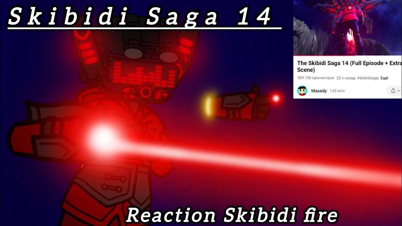 Reaction Skibidi Fire | Maxedy | Skibidi Saga 14 full Episode