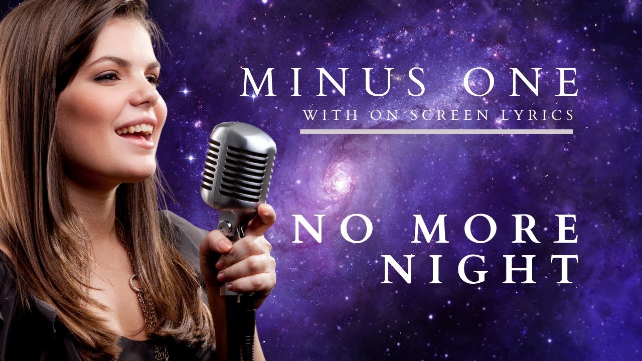No More Night Minus One with Lyrics