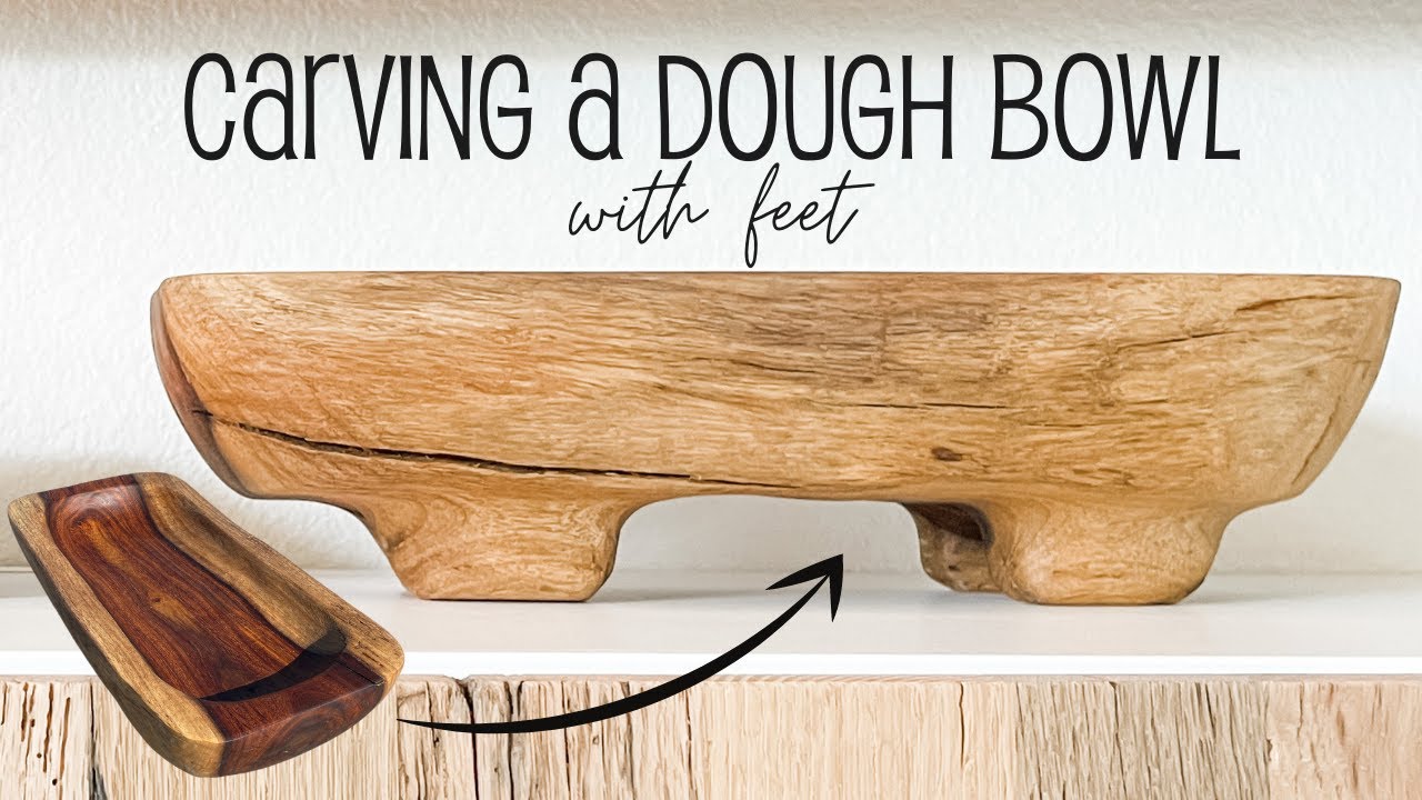 Power Carving A Dough Bowl With Feet!