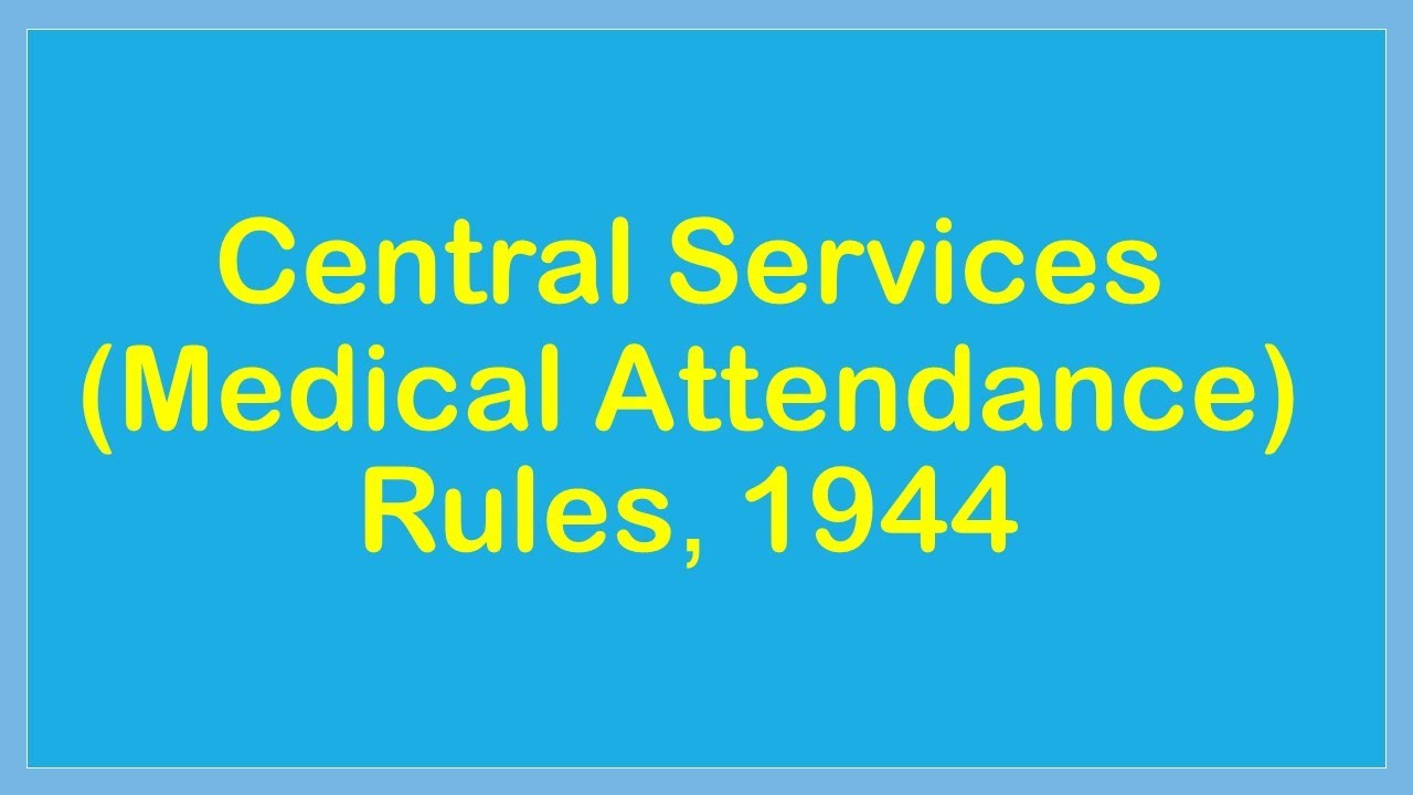 Central Services (Medical Attendance) Rules, 1944