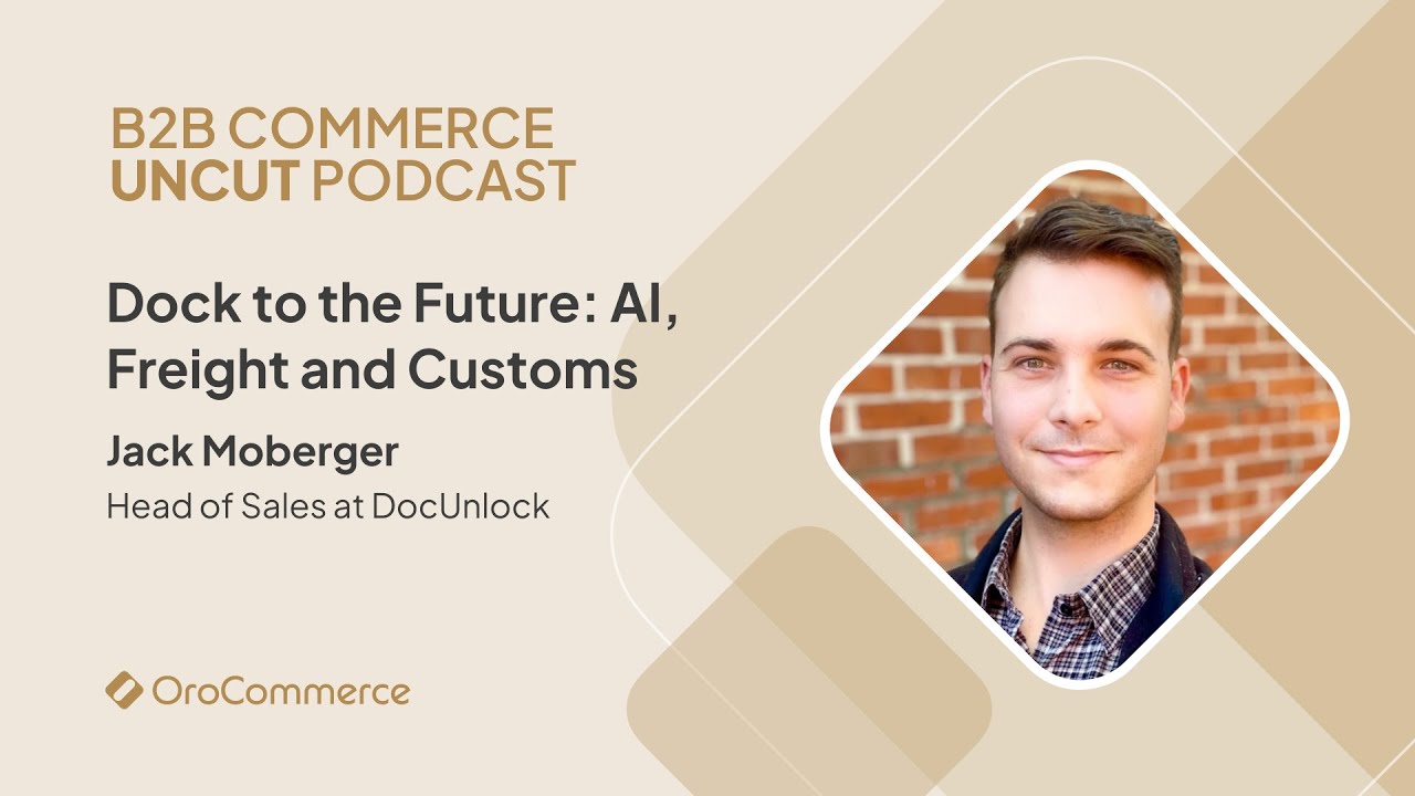 Dock to the Future: AI, Freight and Customs with Jack Moberger of DocUnlock