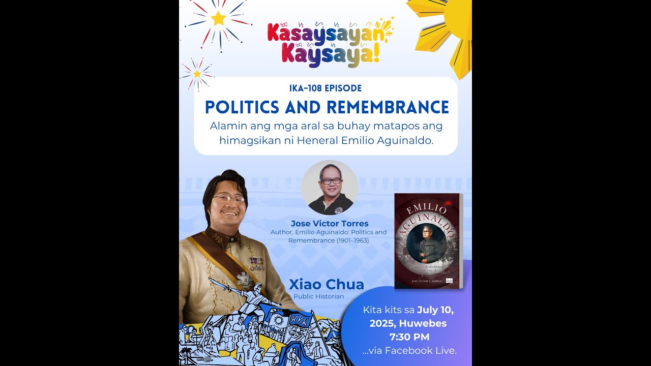 Kasaysayan, Kaysaya:  Politics and Remembrance (Emilio Aguinaldo book talk with Dr. Vic Torres)