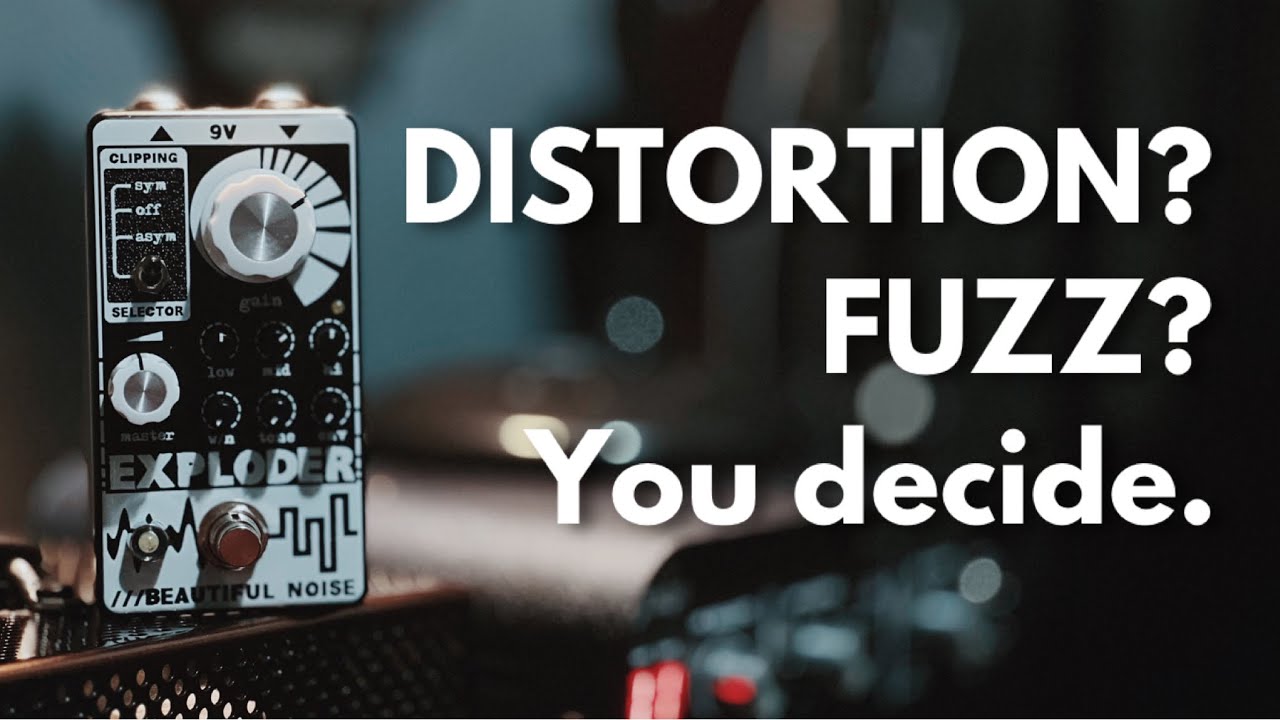 Beautiful Noise Exploder Distortion / Fuzz