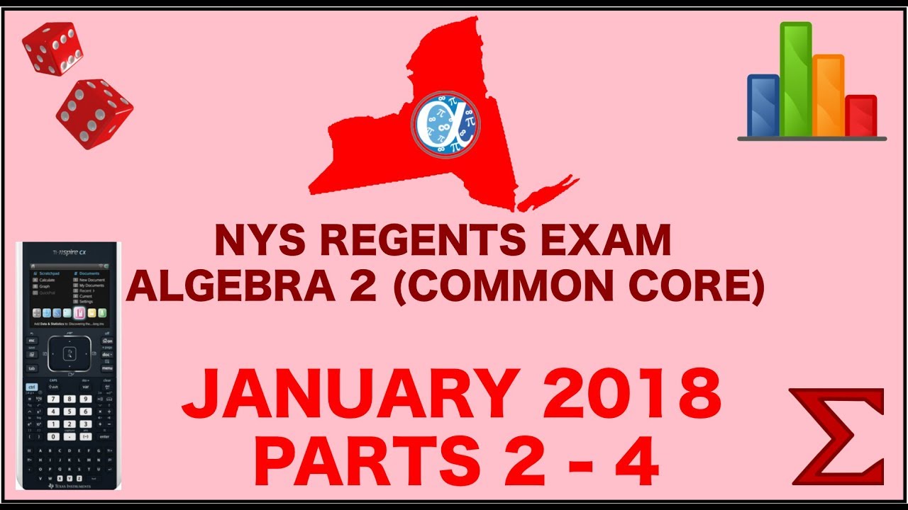 NYS Algebra 2 [Common Core] January 2018 Regents Exam || Parts 2-4 ANSWERS