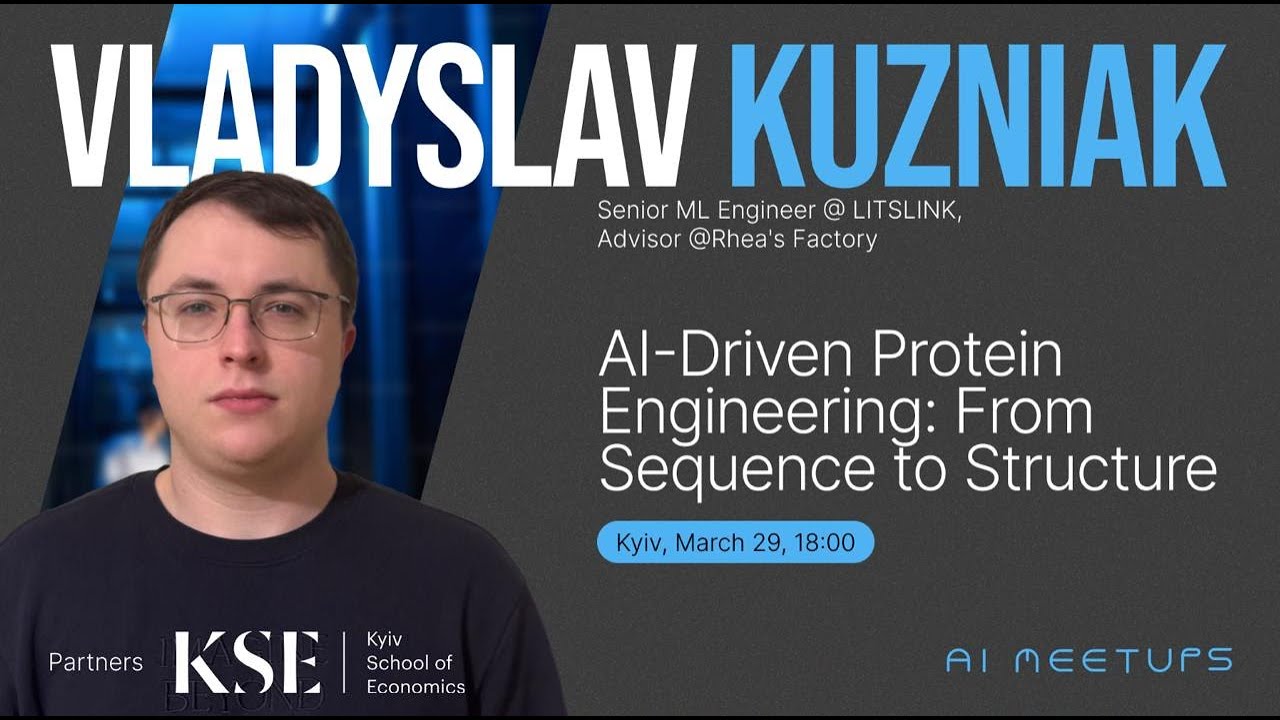 AI Meetups - AI-Driven Protein Engineering: From Sequence to Structure