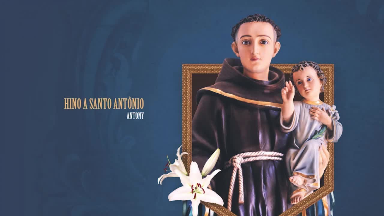 Antony - Hino a Santo Antônio