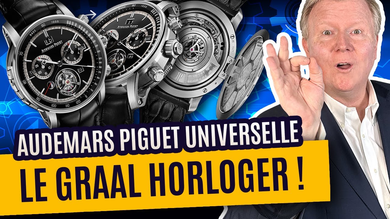 Incroyablement compliquée : l'Universelle by Audemars Piguet