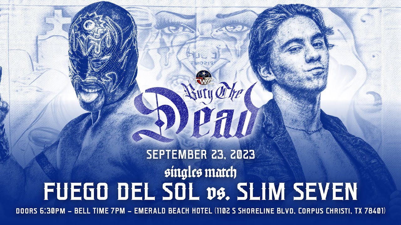 Fuego Del Sol vs. Slim Seven [FULL MATCH] | TWC Presents: BURY THE DEAD