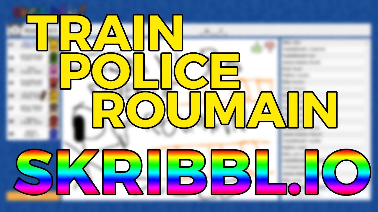 TRAIN, ROUMAIN, POLICE = CUIVRE (Skribbl.io)