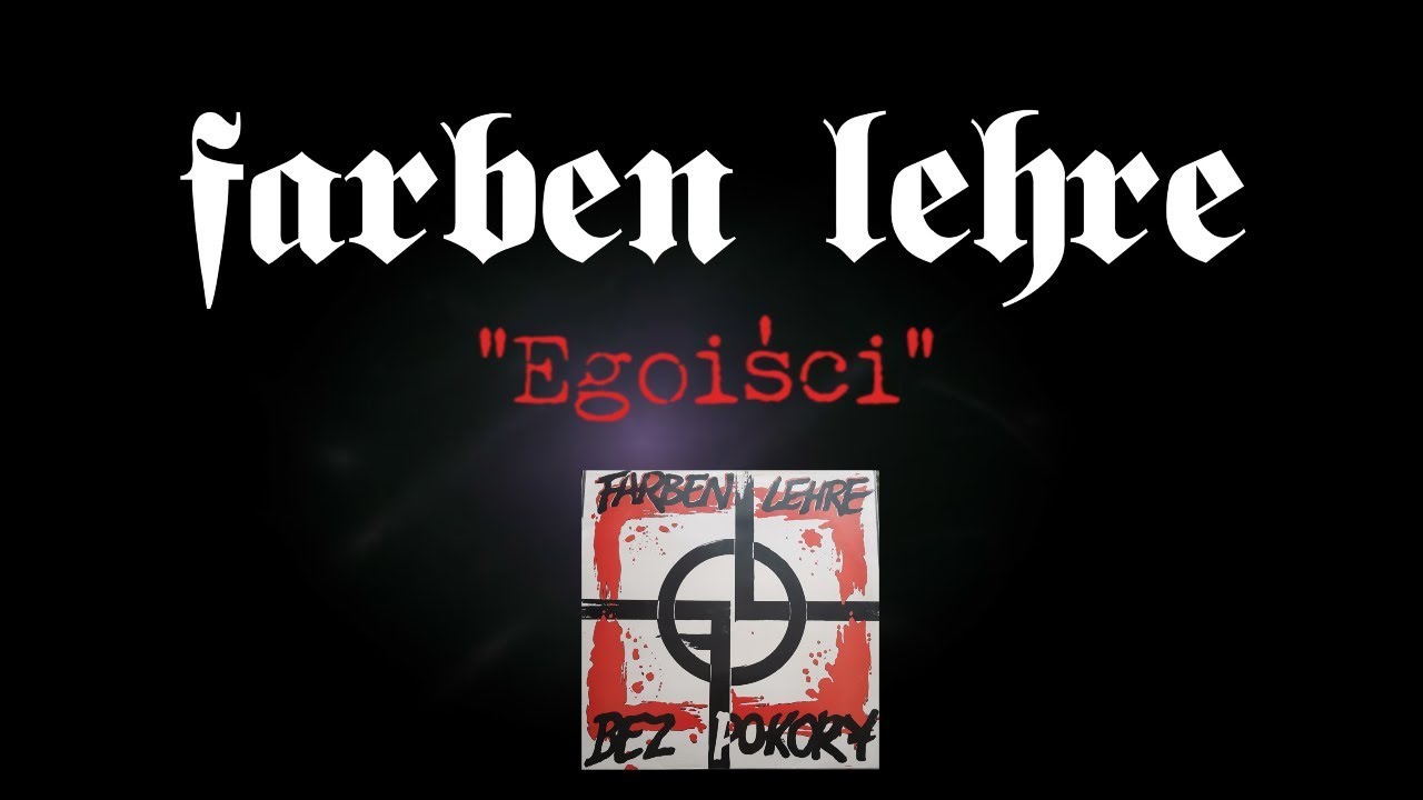 Farben Lehre - Egoiści | 
