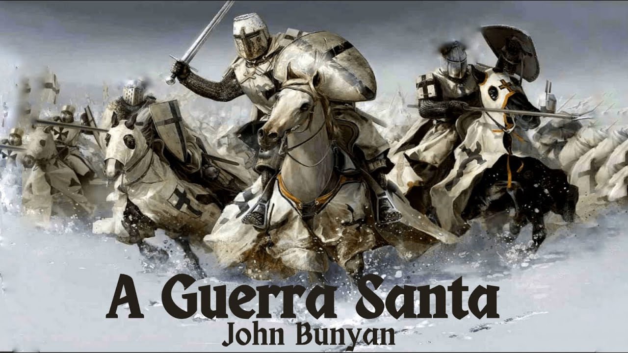 A Guerra Santa - John Bunyan