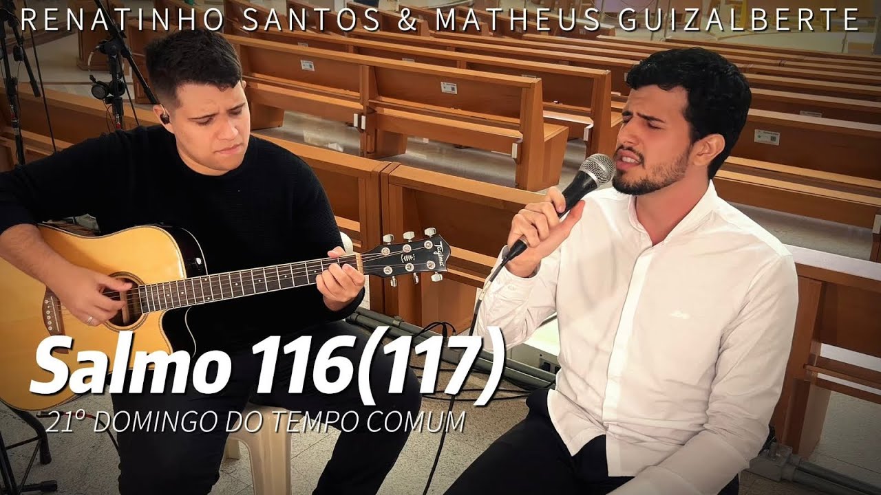 Salmo responsorial  Sl 116(117) - 21º Domingo do Tempo Comum