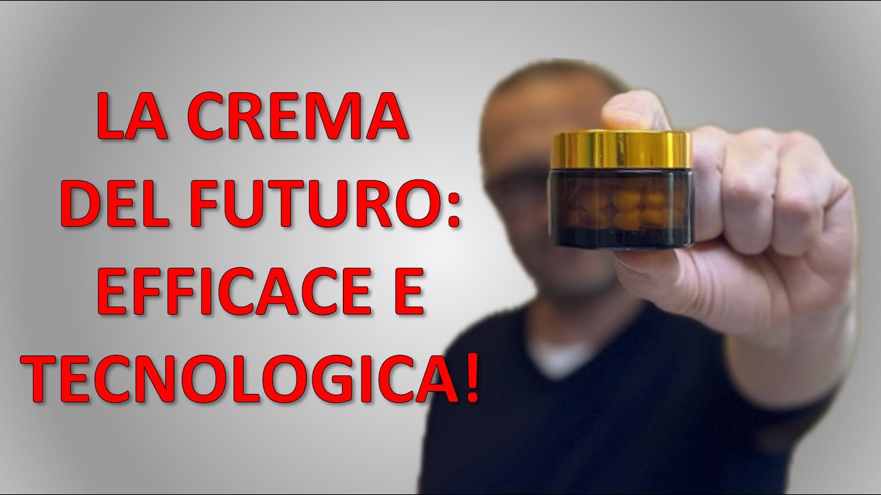 La crema del futuro: efficace e tecnologica?