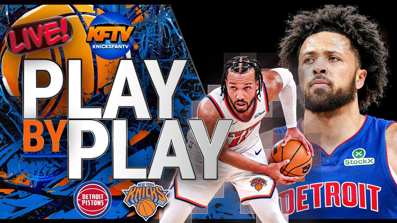 Knicks vs Pistons Play-By-Play Show - Live Watch Along - Knicks Fan TV
