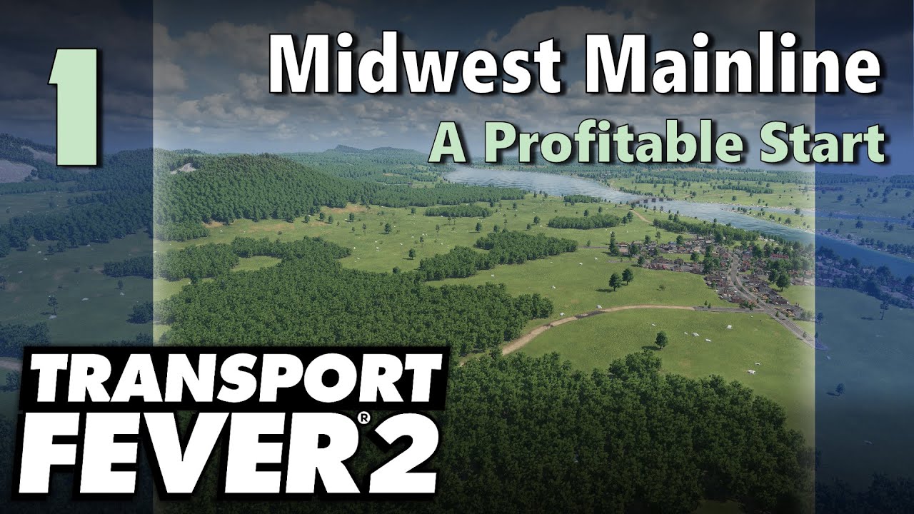 Transport Fever 2 | Freeplay - Midwest Mainline #1: A Profitable Start