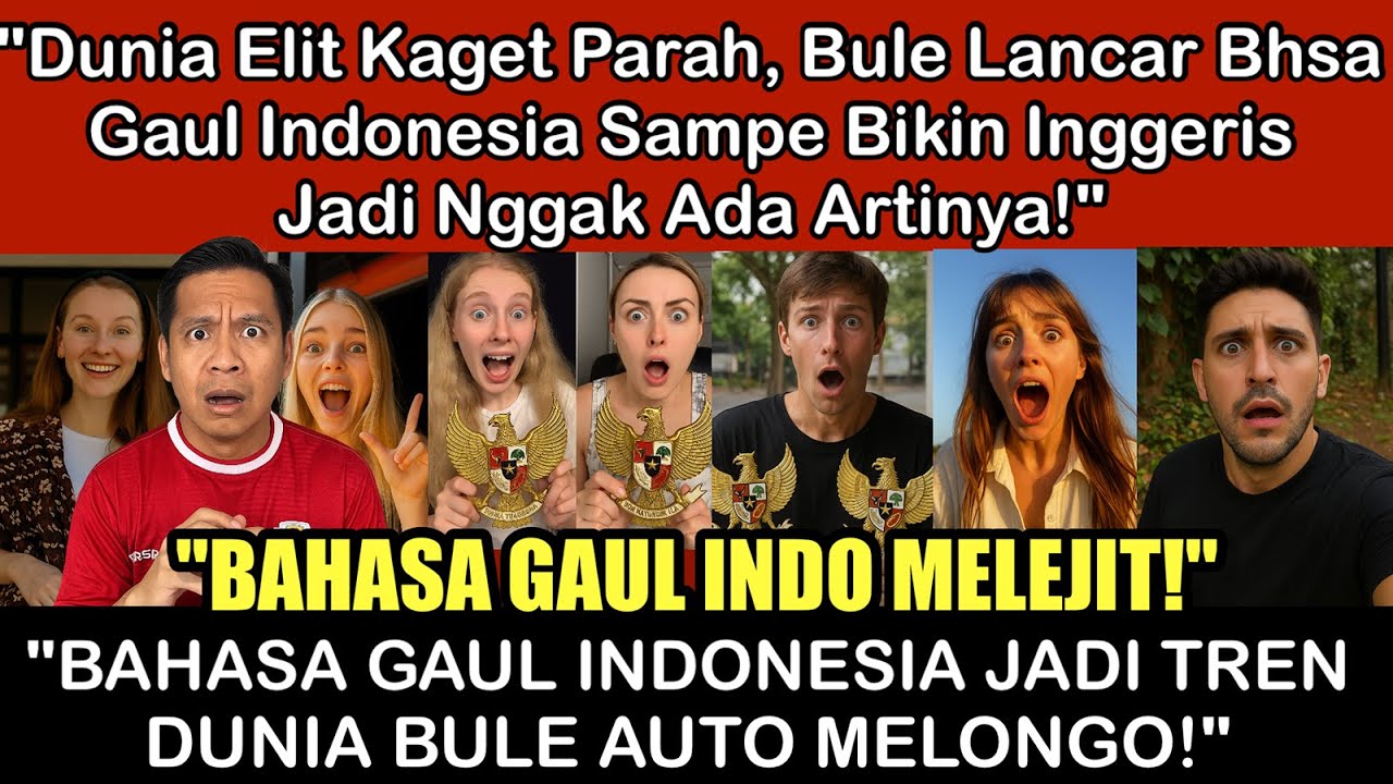 GEGER ‼️ BAHASA INDONESIA JADI TREND GLOBAL ‼️ BULE FASIH BIKIN NEGARA ELIT MALU PARAH 😱🔥