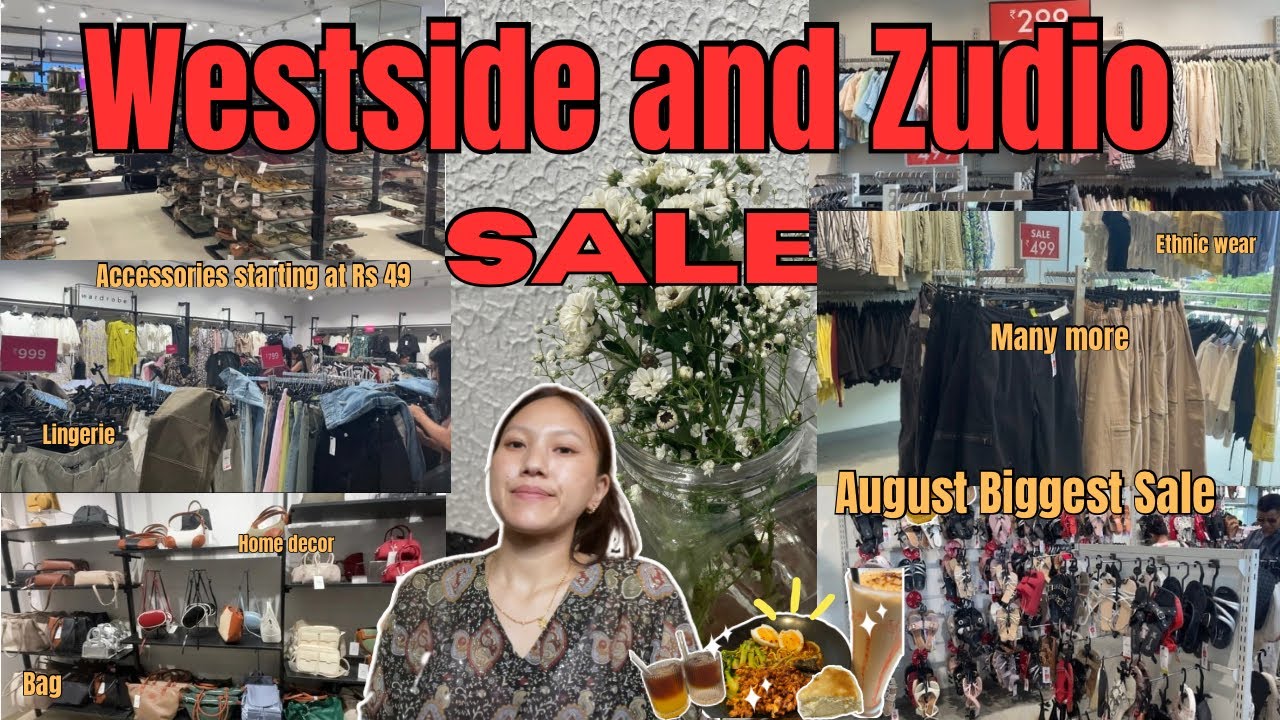 📍Guwahati |🛍️WESTSIDE and Zudio SALE💰AUGUST 2025 starting at Rs49🫨| Latest offer🤑, cafe🍜, solo date🍸