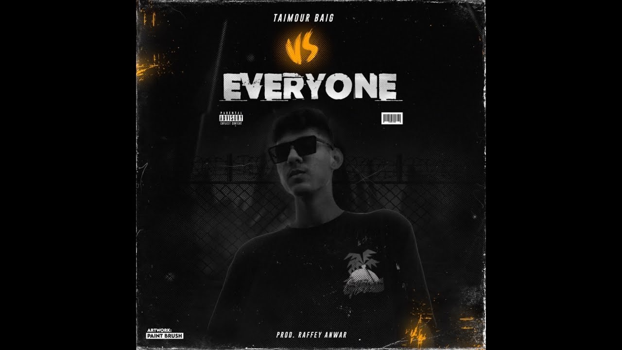 TAIMOUR BAIG VS EVERYONE - TAIMOUR BAIG | Prod. Raffey Anwar (Official Lyrical Video)