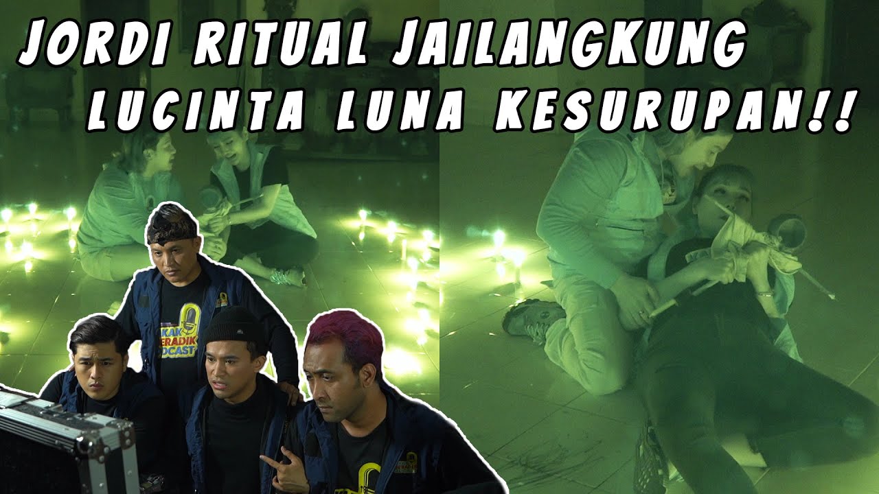 KAKAK BERADIK PODCAST (PART 2) - JORDI RITUAL JAILANGKUNG, LUCINTA LUNA KESURUPAN!!!