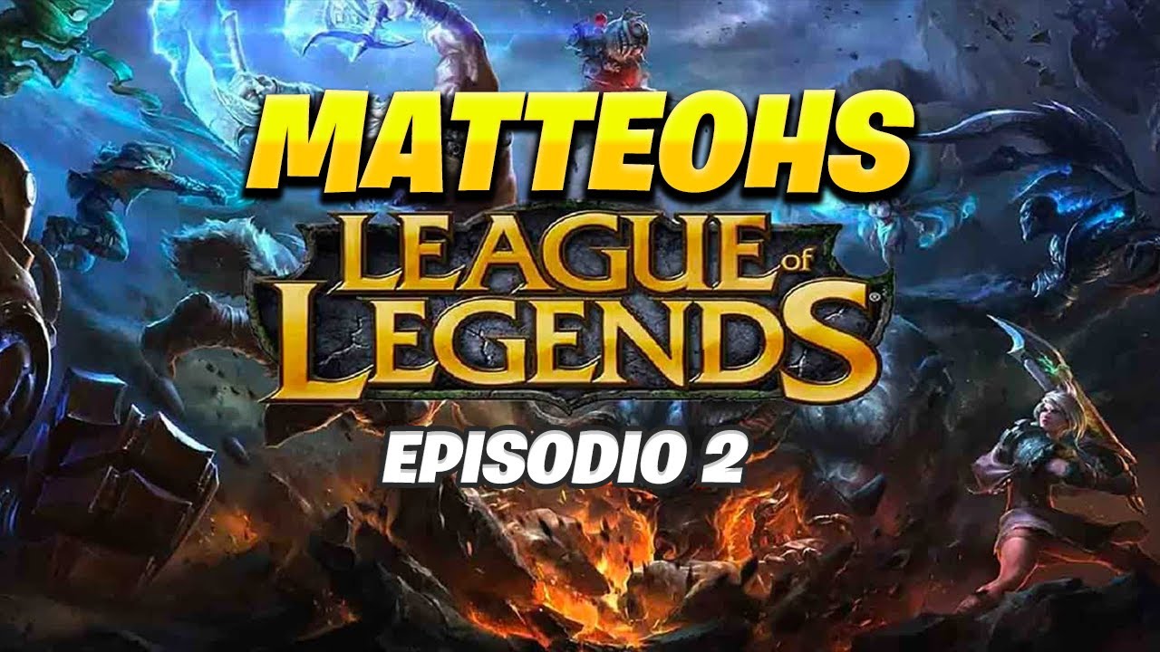 MATTEOHS LIVE | LEAGUE OF LEGENDS | EP. 2