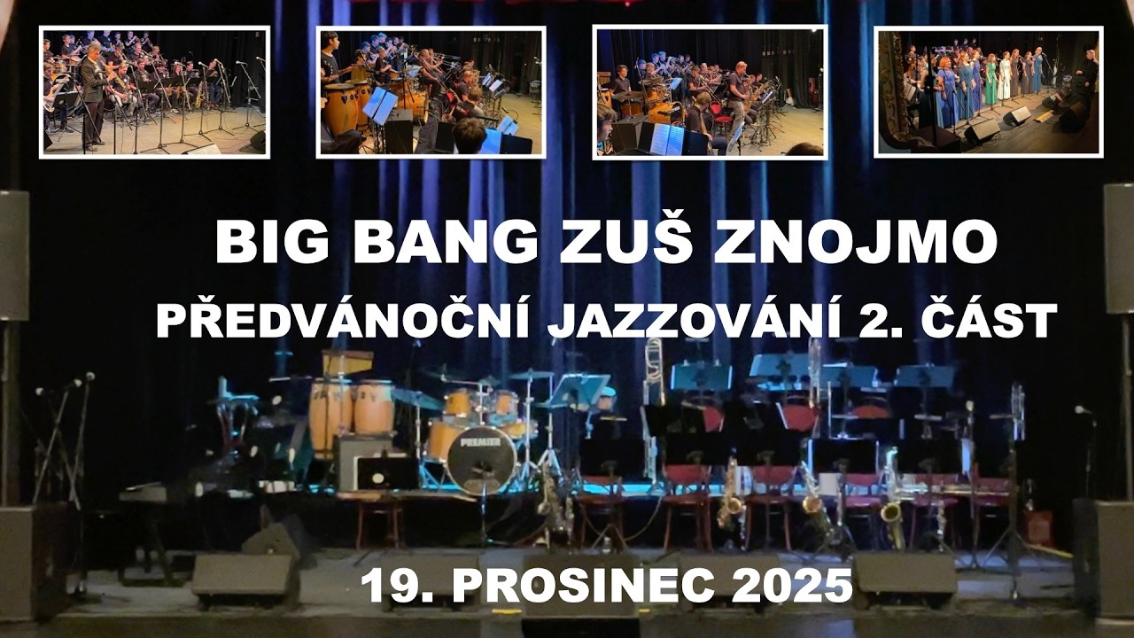 BIG BANG ZUŠ ZNOJMO - PŘEDVÁNOČNÍ JAZZOVÁNÍ - 2. ČÁST (19.12.2025)
