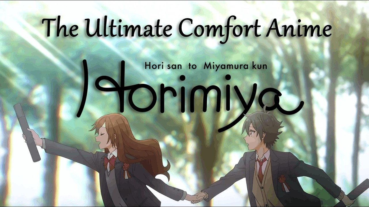 My Ultimate Comfort Anime | Horimiya