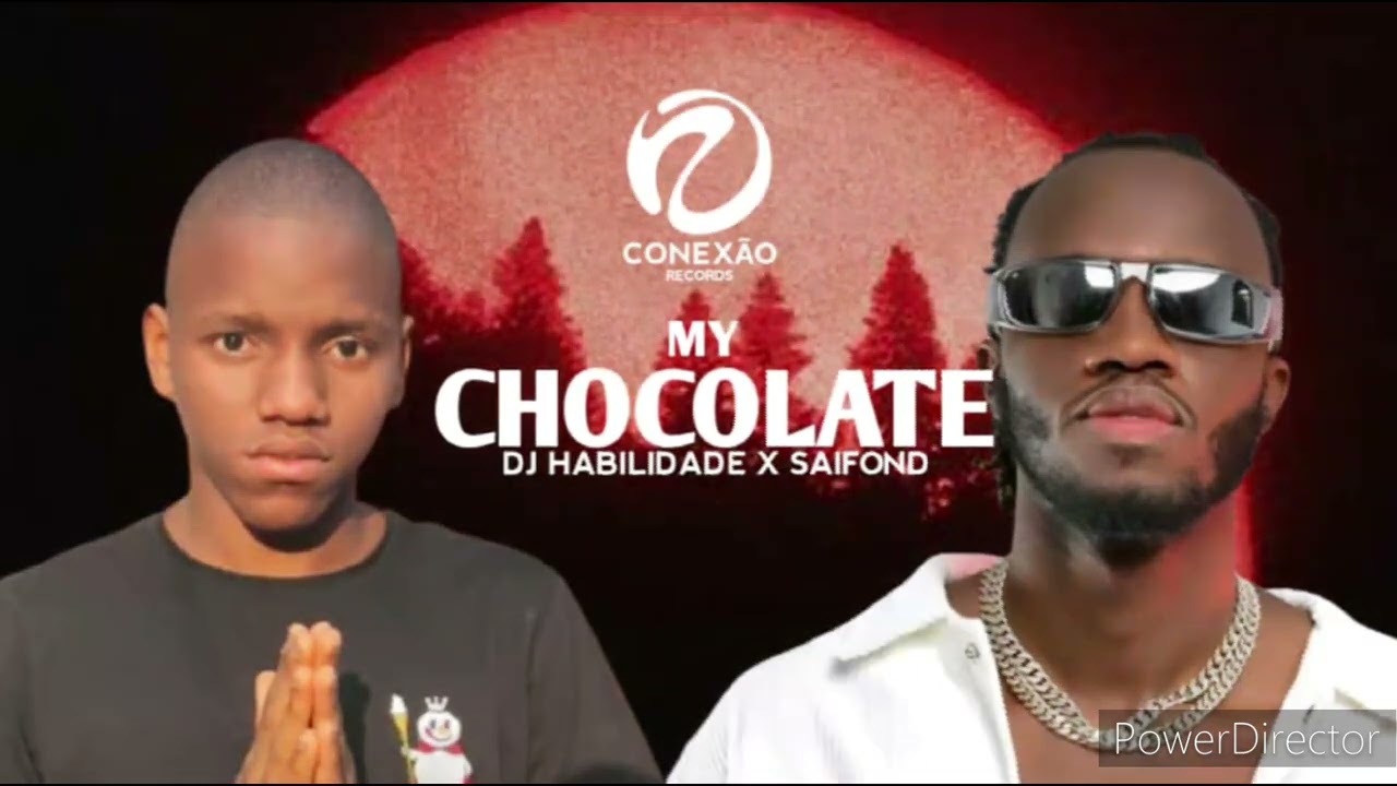 DJ HABILIDADE   FEAT  SAIFOND MY CHOCOLATE