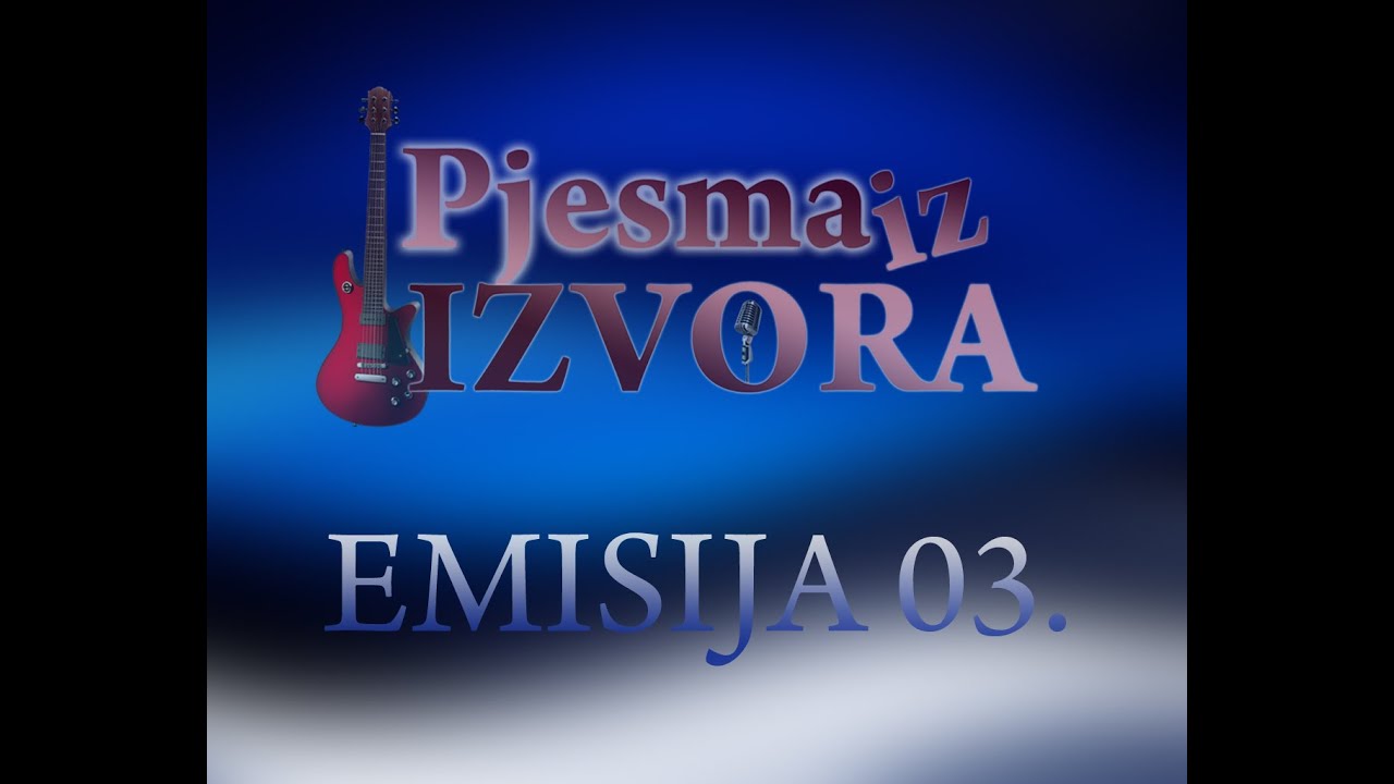 PJESMA IZ IZVORA EMISIJA 03.GOSTI:MIRSADA I JARANI