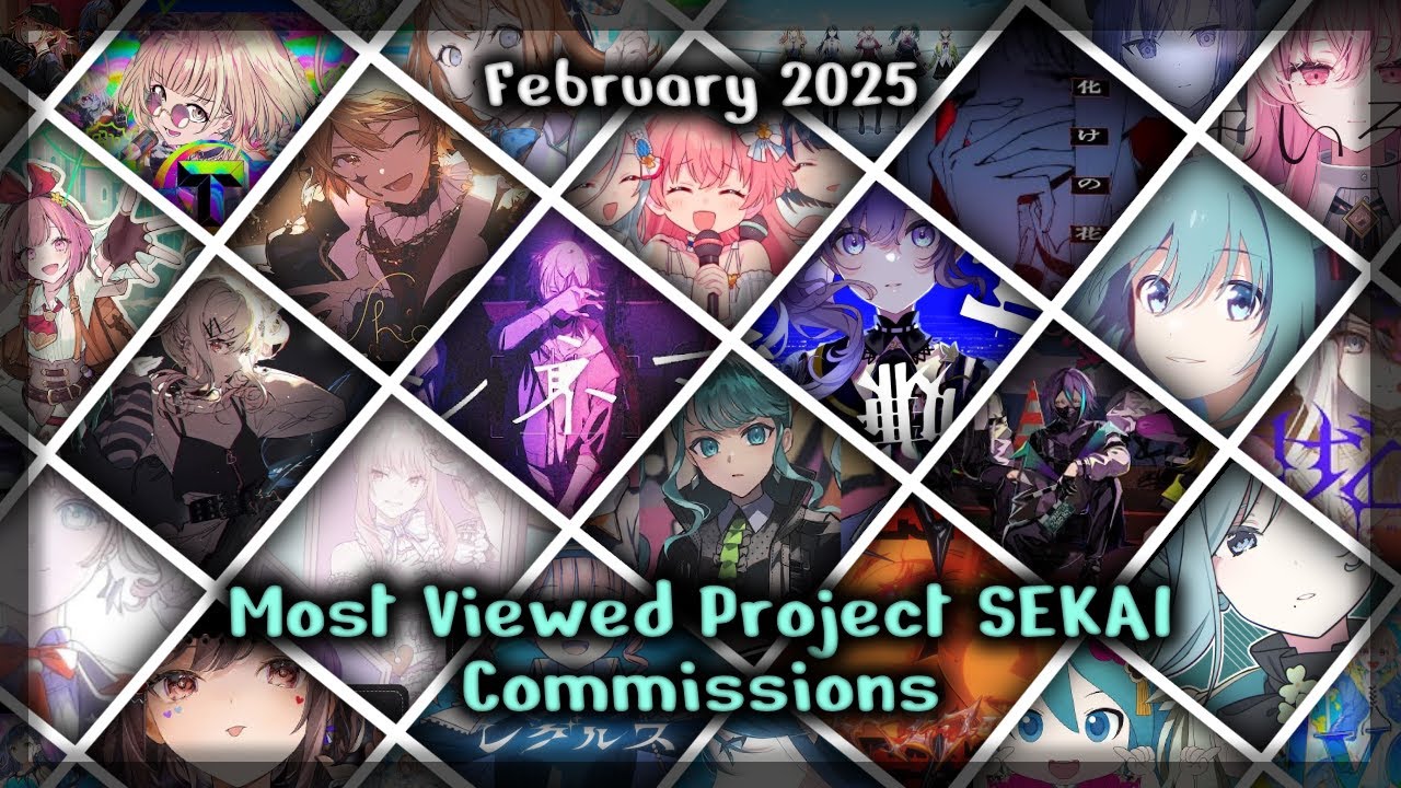 Most Viewed Project SEKAI Commissions (February 2025)
