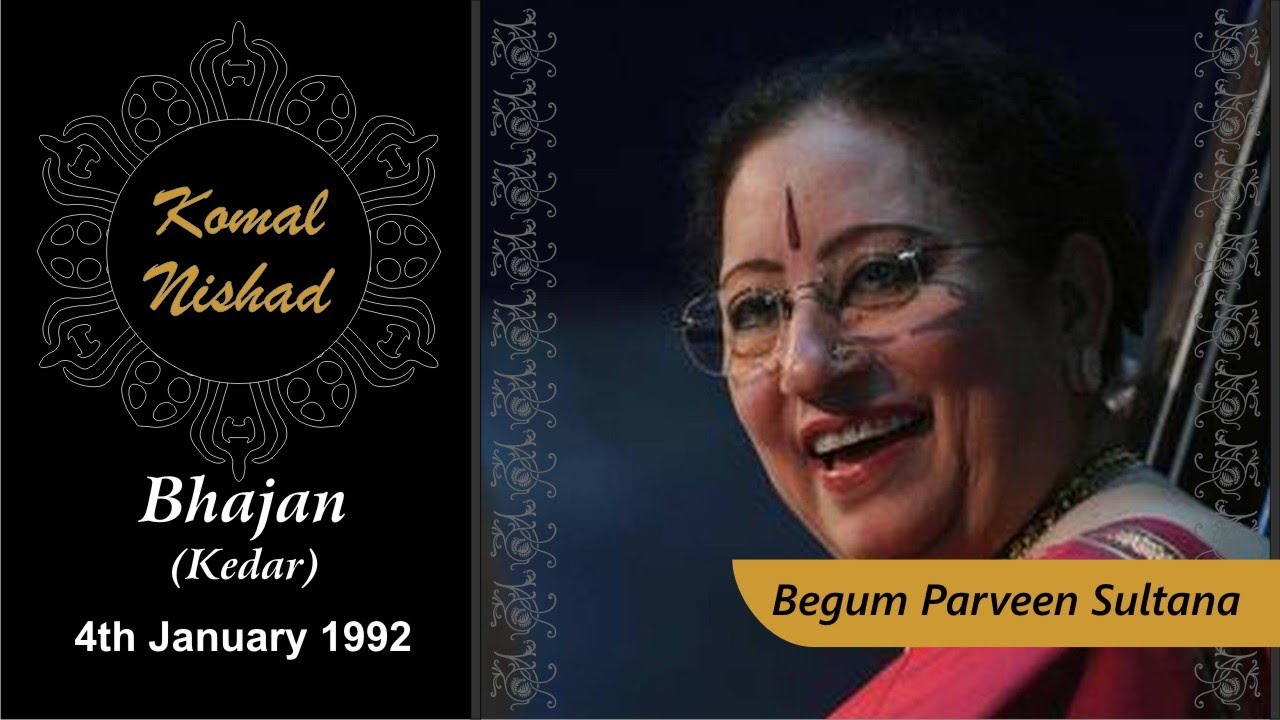 Bhajan in Raag Kedar | Begum Parveen Sultana | Hindustani Classical Vocal | Part 5/8
