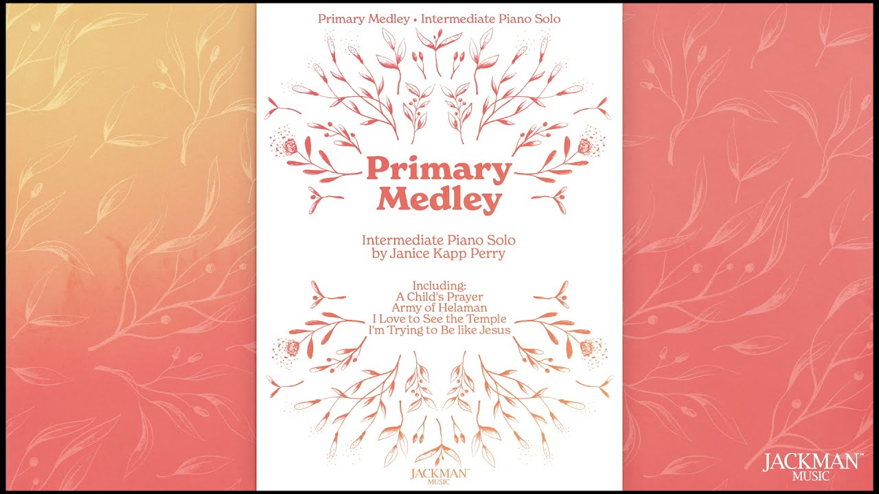 Primary Medley - Intermediate Piano Solo - Janice Kapp Perry