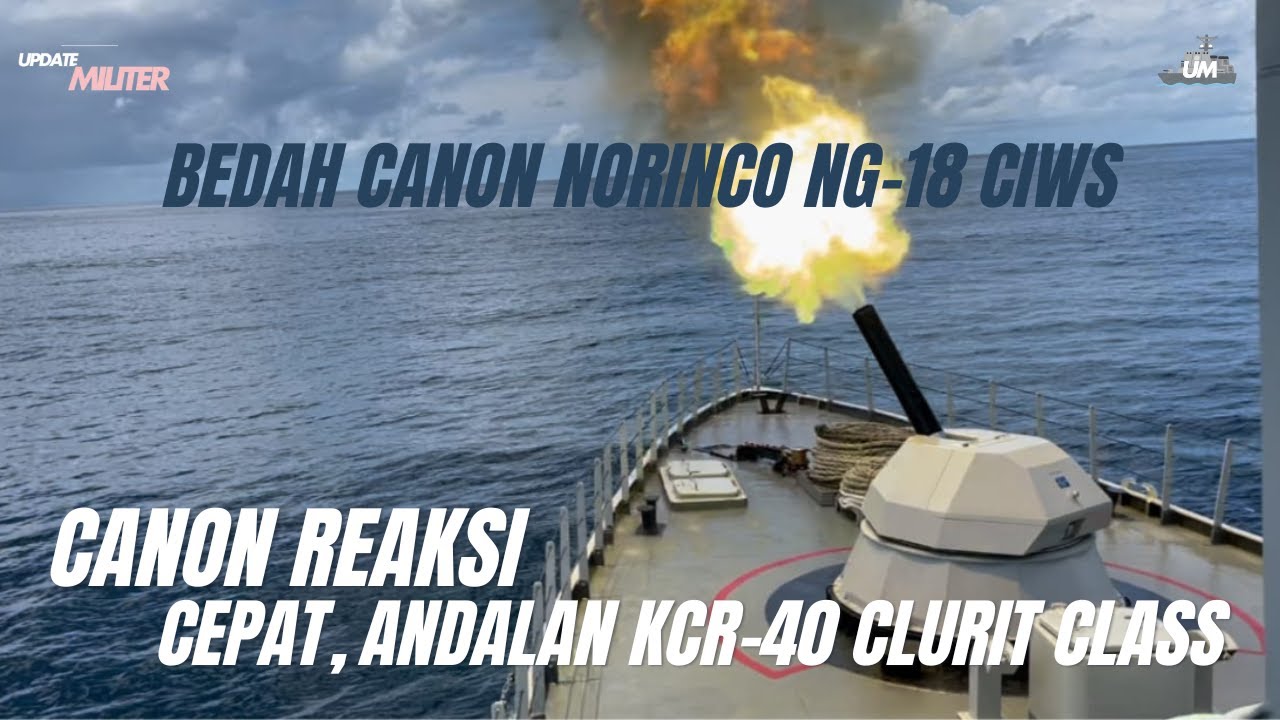 NG-18 CIWS di KRI Clurit & KRI Kujang &ndash; Pertahanan Terakhir Kapal Cepat TNI AL!