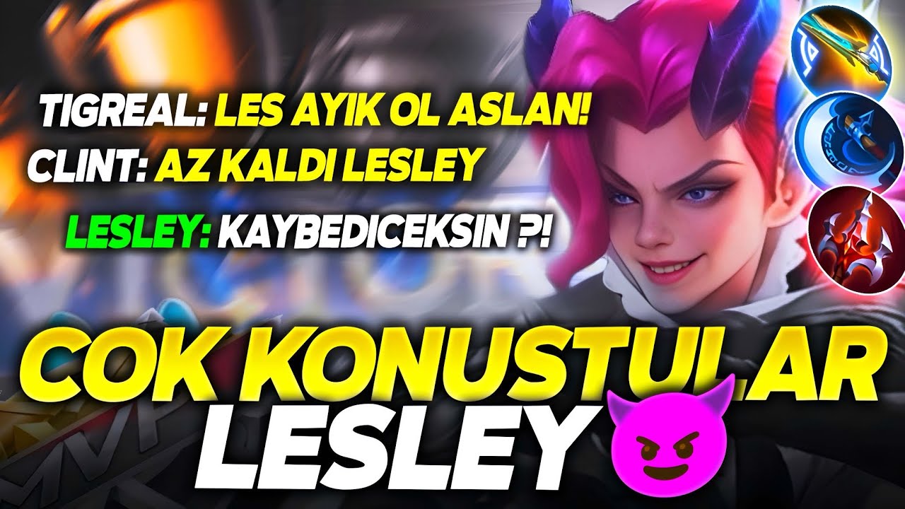 ERKEN KONUŞAN RAKİBE LESLEY TARİFESİ - Mobile Legends