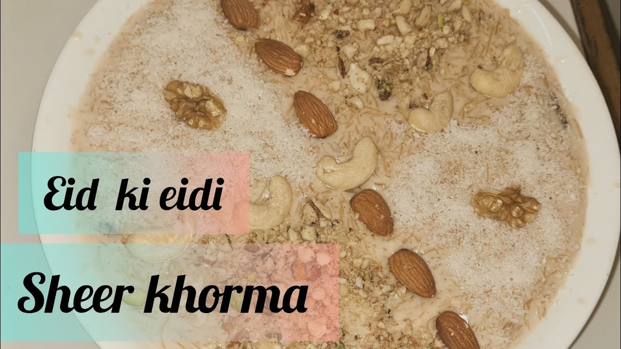 Eid any wali hai tou q na mazedar sheer khoram bana lain😋#viralvideo #eid #food #youtube 
