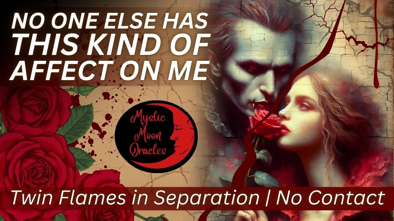 TWIN FLAMES IN SEPARATION (No Contact) 